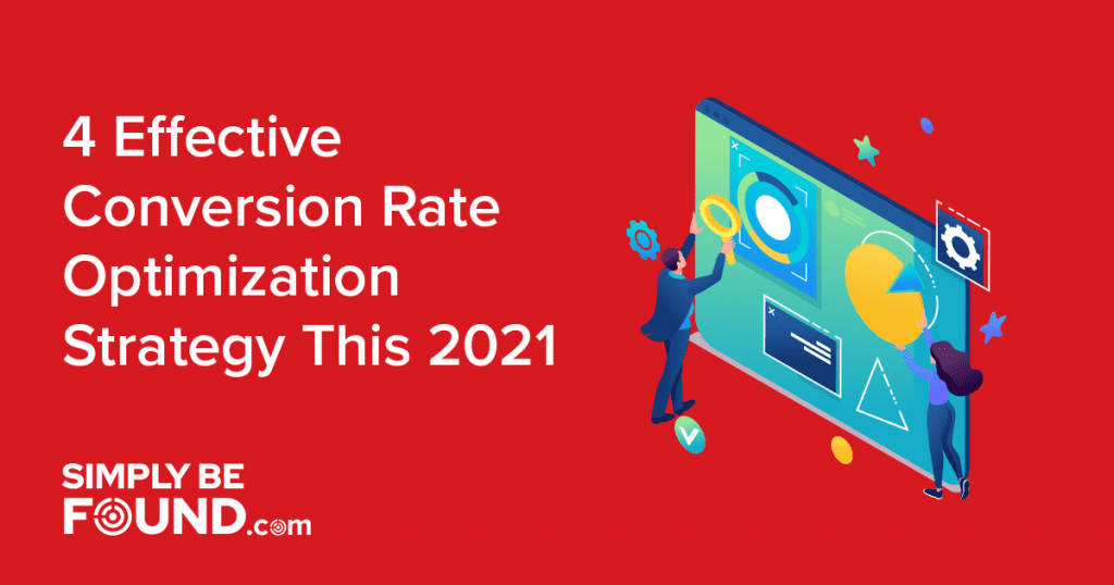 4 Effective Conversion Rate Optimization Strategy This 2021