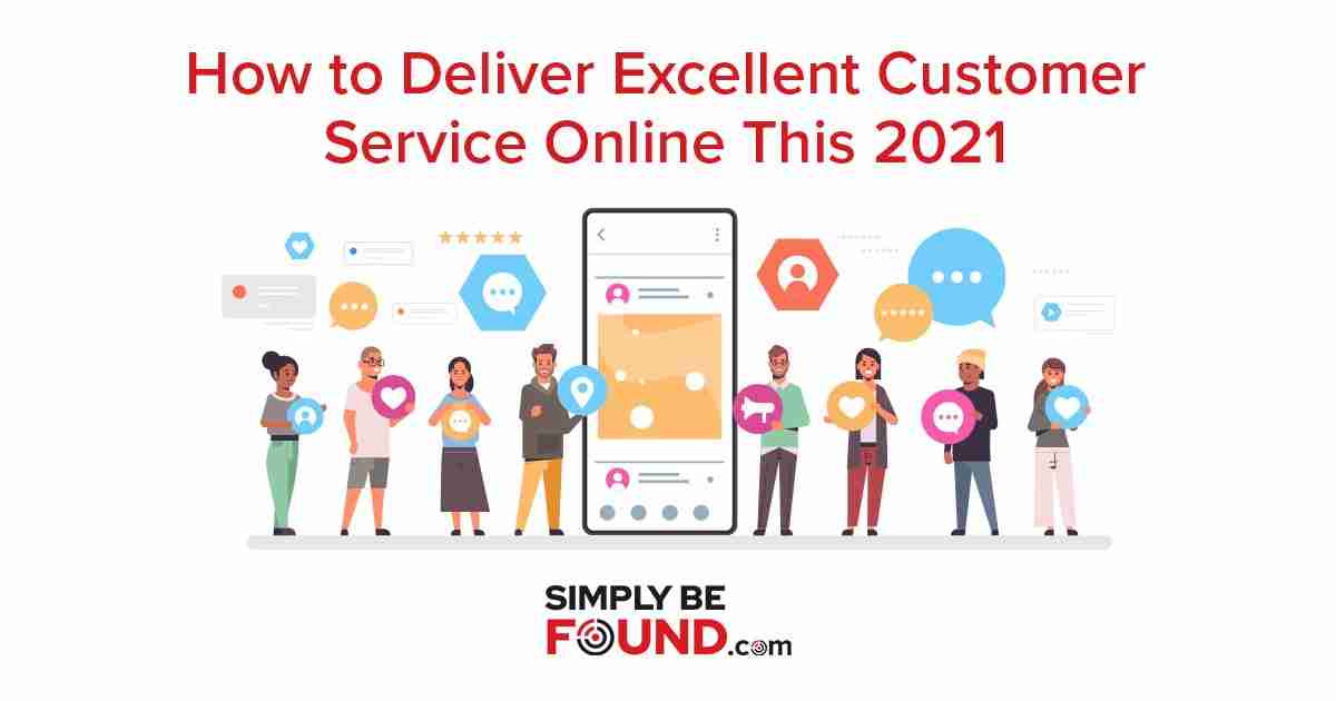 How to Deliver Excellent Customer Service Online This 2021
