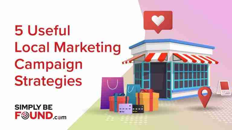 5 Useful Local Marketing Campaign Strategies