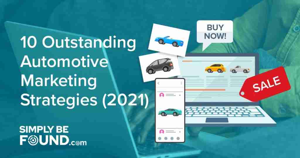 10 Outstanding Automotive Marketing Strategies (2021)