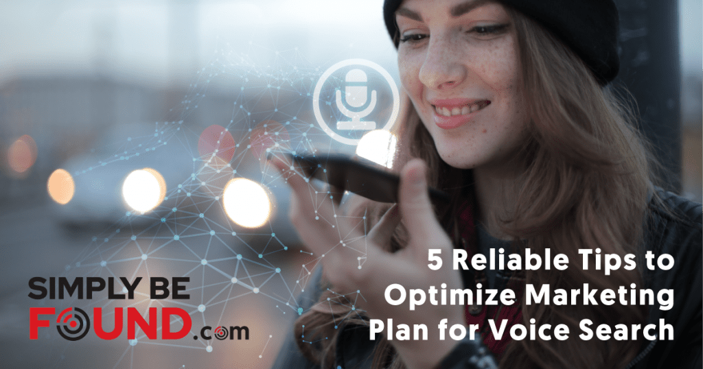 5 Reliable Tips to Optimize Marketing Plan for Voice Search
