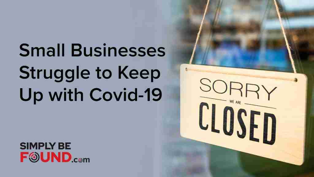 Small Businesses Struggle to Keep Up with Covid-19