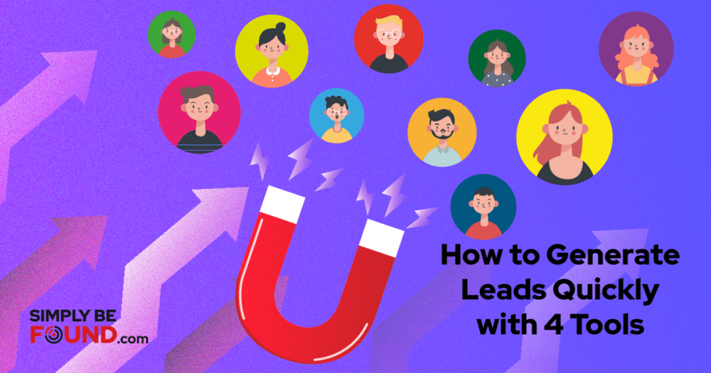 How to Generate New Leads Quickly with 4 Tools