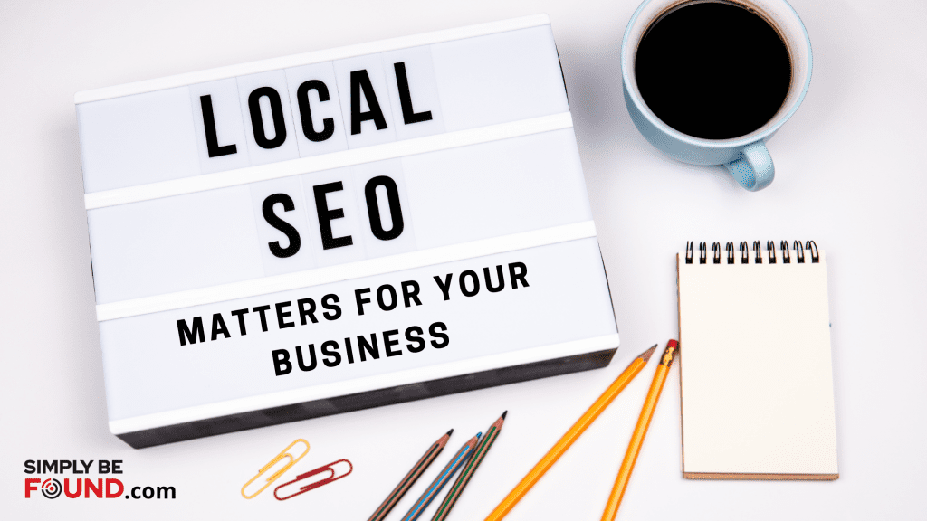Why Local SEO Matters For Your Business