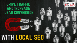 Drive Traffic and Increase Lead Conversion With local seo