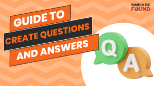 Guide to Create Questions and Answers in Simply Be Found