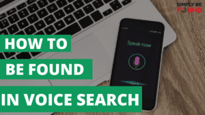 HOW TO BE FOUND IN VOICE SEARCH