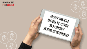 How Much Does It Cost to Grow Your Business