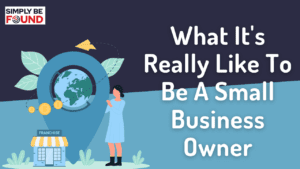 What It's Really Like To Be A Small Business Owner
