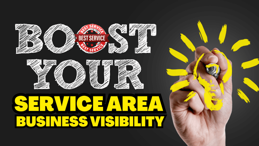Boost Your Service Area Business Visibility
