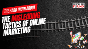 The Hard Truth About the Misleading Tactics of Online Marketing