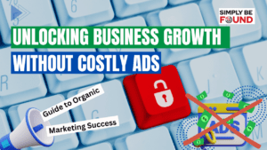 Unlocking Business Growth Without Costly Ads