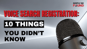 Voice Search Registration 10 things You Didn’t Know