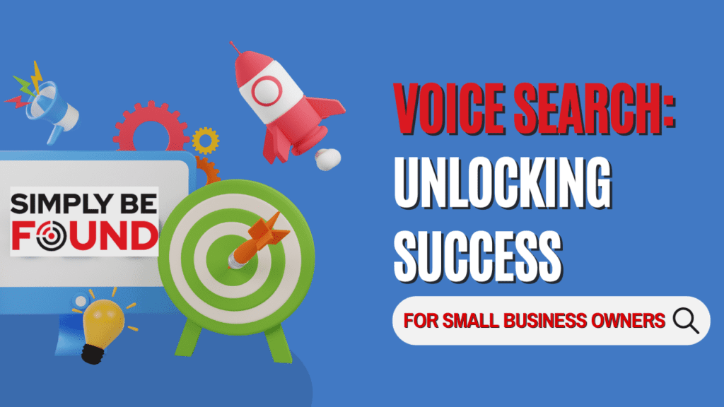 Voice Search: Unlocking Success For Small Business Owners