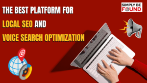 The Best Platform for Local SEO and Voice Search Optimization