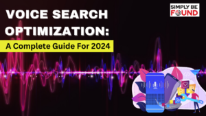 Voice Search Optimization A Complete Guide For 2024