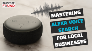 Mastering Alexa Voice Search for Local Businesses