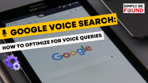 Google Voice Search How to Optimize for Voice Queries